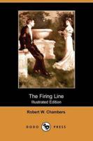 Firing Line (Illustrated Edition) (Dodo Press)
