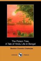 The Poison Tree, a Tale of Hindu Life in Bengal (Dodo Press)