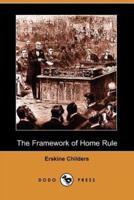 The Framework of Home Rule (Dodo Press)