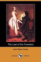Last of the Foresters (Dodo Press)