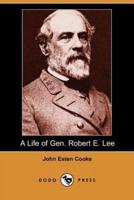 A Life of Gen. Robert E. Lee (Dodo Press)