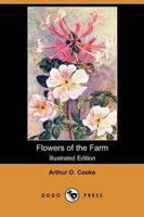 Flowers of the Farm (Illustrated Edition) (Dodo Press)