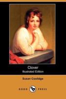 Clover (Illustrated Edition) (Dodo Press)