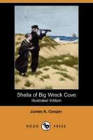 Sheila of Big Wreck Cove (Illustrated Edition) (Dodo Press)