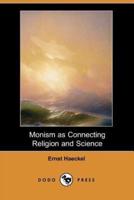 Monism as Connecting Religion and Science (Dodo Press)