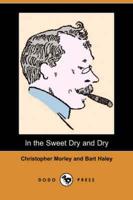 In the Sweet Dry and Dry (Dodo Press)