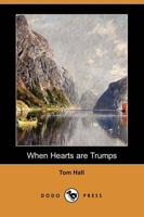 When Hearts Are Trumps (Dodo Press)