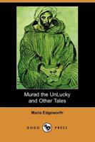 Murad the Unlucky and Other Tales (Dodo Press)