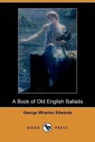 A Book of Old English Ballads (Dodo Press)