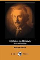 Sidelights on Relativity (Illustrated Edition)