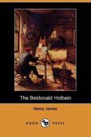 The Beldonald Holbein (Dodo Press)