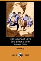 Go Ahead Boys and Simon's Mine (Illustrated Edition)