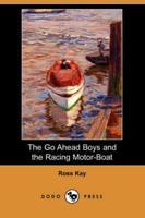 Go Ahead Boys and the Racing Motor-Boat