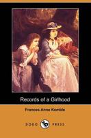 Records of a Girlhood (Dodo Press)