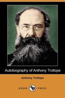 Autobiography of Anthony Trollope (Dodo Press)