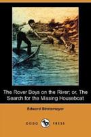 The Rover Boys on the River: Or, the Search for the Missing Houseboat