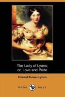 The Lady of Lyons; Or, Love and Pride (Dodo Press)