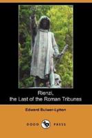 Rienzi, the Last of the Roman Tribunes (Dodo Press)