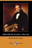 What Will He Do with It, Part Two (Dodo Press)