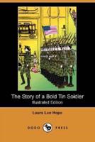 The Story of a Bold Tin Soldier (Illustrated Edition) (Dodo Press)