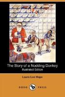The Story of a Nodding Donkey (Illustrated Edition) (Dodo Press)
