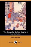 The Story of a Stuffed Elephant (Illustrated Edition) (Dodo Press)