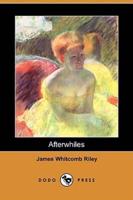 Afterwhiles (Dodo Press)