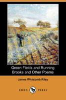 Green Fields and Running Brooks and Other Poems (Dodo Press)