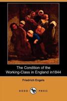 The Condition of the Working-Class in England in 1844 (Dodo Press)