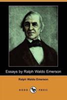 Essays by Ralph Waldo Emerson (Dodo Press)
