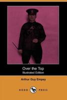 Over the Top (Illustrated Edition) (Dodo Press)