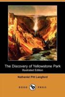The Discovery of Yellowstone Park (Illustrated Edition) (Dodo Press)