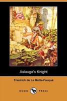 Aslauga's Knight (Dodo Press)