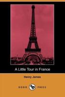 A Little Tour in France (Dodo Press)