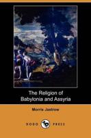 Religion of Babylonia and Assyria (Dodo Press)