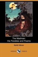 The Madman: His Parables and Poems (Dodo Press)