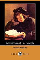 Alexandria and Her Schools (Dodo Press)