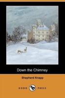 Down the Chimney (Dodo Press)