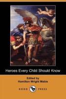 Heroes Every Child Should Know