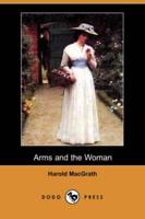 Arms and the Woman (Dodo Press)