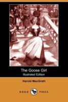 The Goose Girl (Illustrated Edition) (Dodo Press)