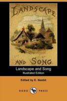 Landscape and Song (Illustrated Edition) (Dodo Press)