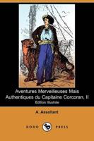 Aventures Merveilleuses Mais Authentiques Du Capitaine Corcoran, II (Editio