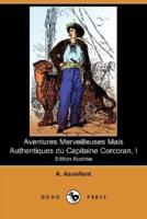Aventures Merveilleuses Mais Authentiques Du Capitaine Corcoran, I (Edition Illustree) (Dodo Press)