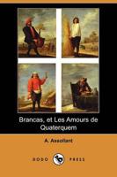 Brancas, Et Les Amours de Quaterquem (Dodo Press)