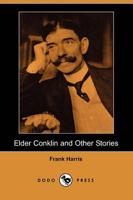 Elder Conklin and Other Stories (Dodo Press)