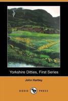 Yorkshire Ditties, First Series (Dodo Press)