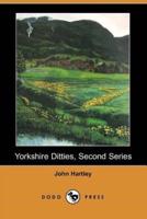 Yorkshire Ditties, Second Series (Dodo Press)