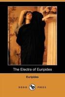 The Electra of Euripides (Dodo Press)