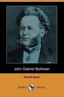 John Gabriel Borkman (Dodo Press)